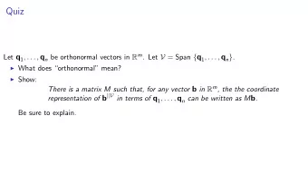 Quiz Let q 1 , . . . , q n be orthonormal vectors in R m . Let V = Span { q 1 , . . . , q n } .