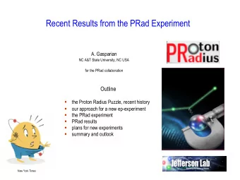 Recent Results from the PRad Experiment  A. Gasparian  NC A&amp;T State University, NC USA  for the