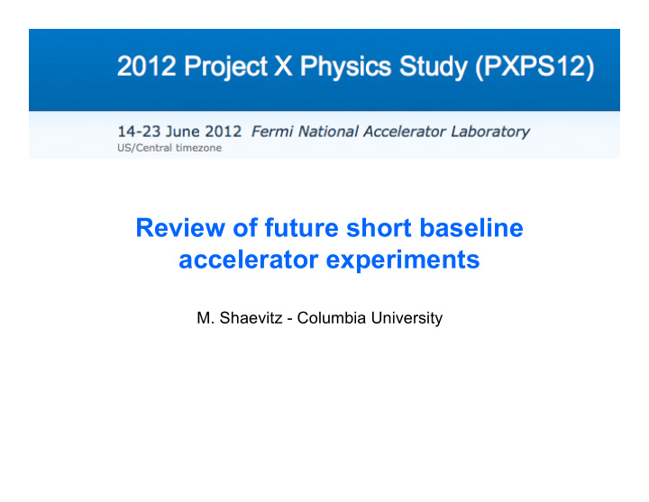 review of future short baseline accelerator experiments
