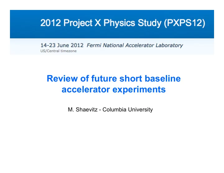 review of future short baseline accelerator experiments