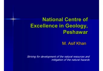 National Centre of  National Centre of  Excellence in Geology,  Excellence in Geology,  Peshawar