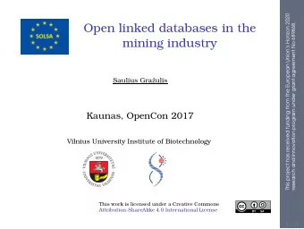 Open linked databases in the  mining industry  Saulius Graulis  Kaunas, OpenCon 2017  Vilnius