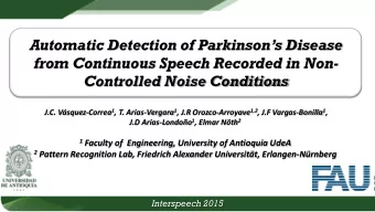 Automatic Detection of Parkinsons Disease  from Continuous Speech Recorded in Non-  Controlled
