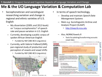 Me &amp; the UO Language Variation &amp; Computation Lab      Sociophonetician and