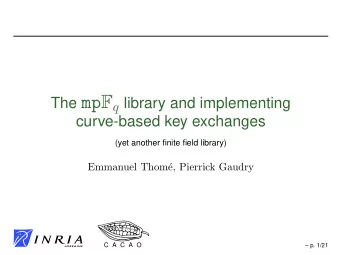 Context  This talk is about  software for finite field arithmetic ( +   . . . ; most