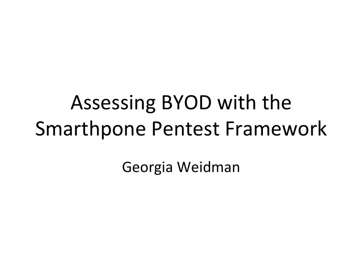 assessing byod with the smarthpone pentest framework