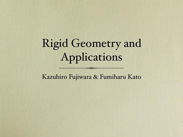 rigid geometry and applications