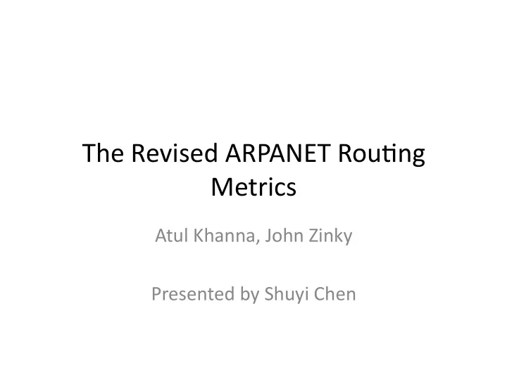 the revised arpanet rou0ng metrics
