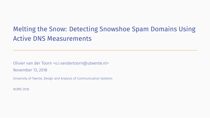 melting the snow detecting snowshoe spam domains using