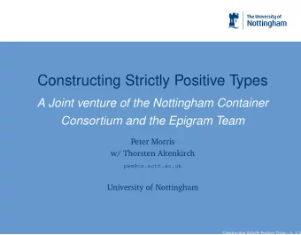 Constructing Strictly Positive Types  A Joint venture of the Nottingham Container  Consortium and