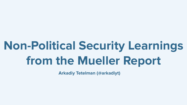 non political security learnings from the mueller report