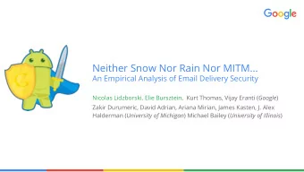 Neither Snow Nor Rain Nor MITM...  An Empirical Analysis of Email Delivery Security Nicolas