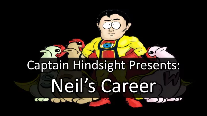 neil s career