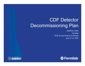 Scope  Remove CDF Detector    Central detector  Muon shielding and detectors  Muon shielding and