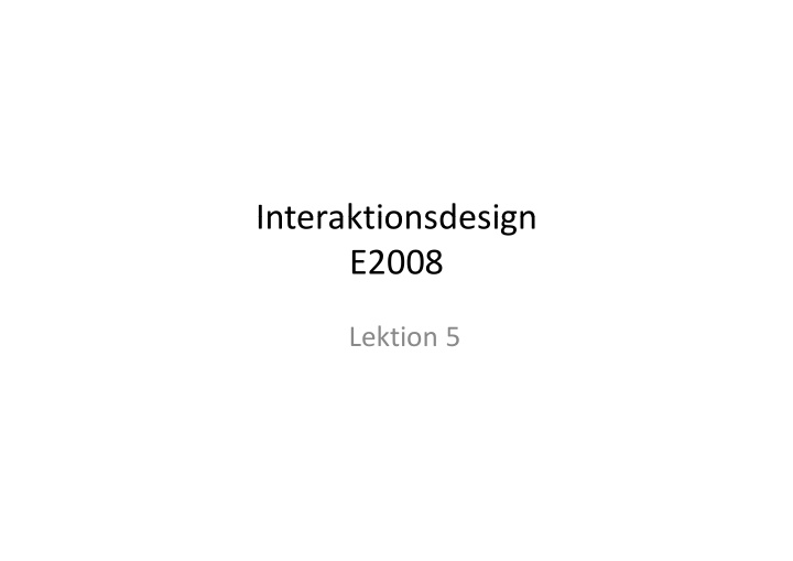 interaktionsdesign interaktionsdesign e2008