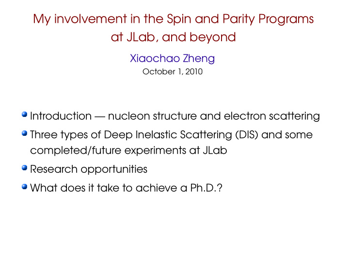 my involvement in the spin and parity programs at jlab
