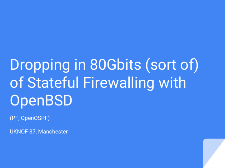 dropping in 80gbits sort of of stateful firewalling with