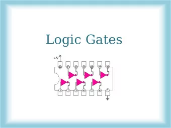 Logic Gates  What are logic gates?    In the binary lesson, we discussed the switches inside a