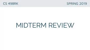 MIDTERM REVIEW  NEXT WEDNESDAY (3/27):  IN-CLASS MIDTERM  CANNOT MAKE IT?  If for some special