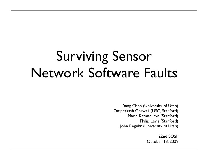 surviving sensor network software faults