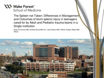 cared for by Adult and Pediatric trauma teams in a  Single institution Sean OConnor MD; Andrea