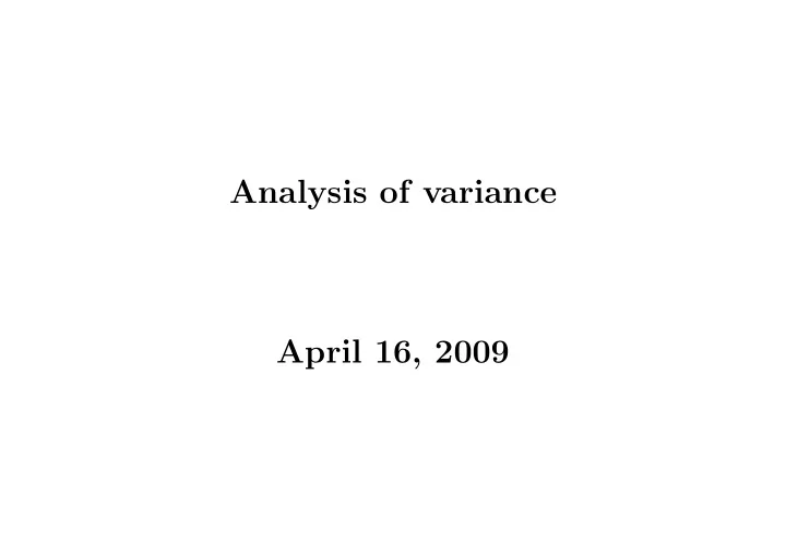 analysis of variance april 16 2009 contents comparison of