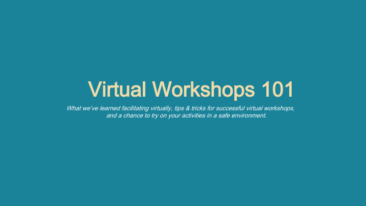 virtual workshops 101 virtual workshops 101