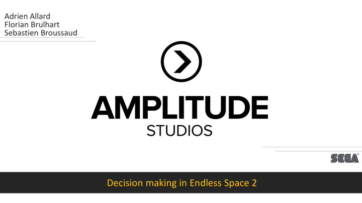 decision making in endless space 2 background our studio