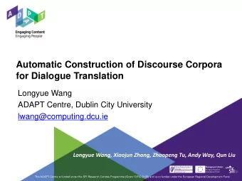 for Dialogue Translation  Longyue Wang  ADAPT Centre, Dublin City University