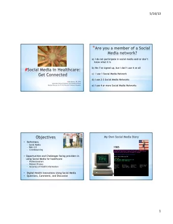 5/16/13   a) I do not participate in social media and/or dont  know what it is  b) Yes Ive