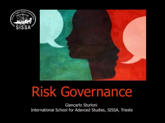 Risk Governance  Giancarlo Sturloni  International School for Adavced Studies, SISSA, Trieste