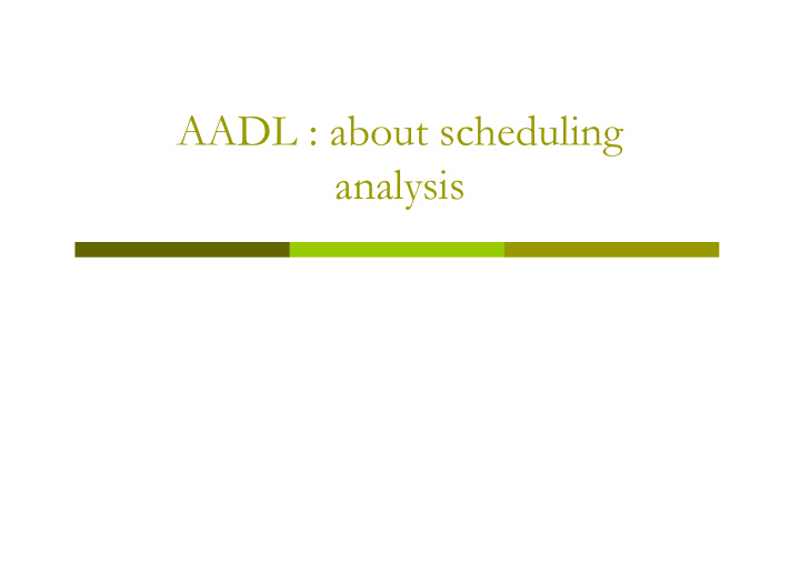 aadl about scheduling analysis summary