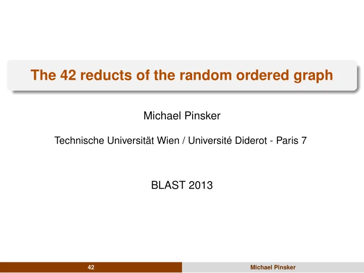 the 42 reducts of the random ordered graph
