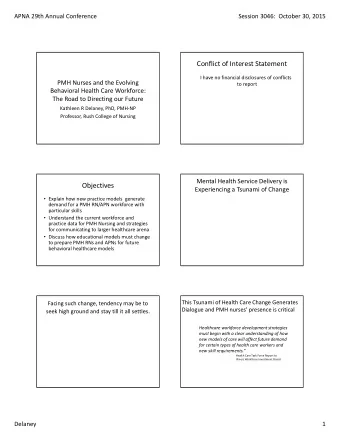 Conflict of Interest Statement I have no financial disclosures of conflicts PMH Nurses and the