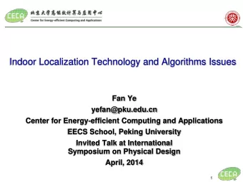 Indoor Localization Technology and Algorithms Issues  Fan Ye  yefan@pku.edu.cn  Center for