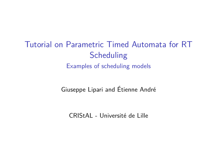 tutorial on parametric timed automata for rt scheduling