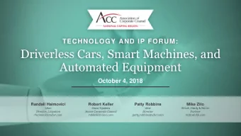 Driverless Cars, Smart Machines, and  Automated Equipment  October 4, 2018  Randall Haimovici