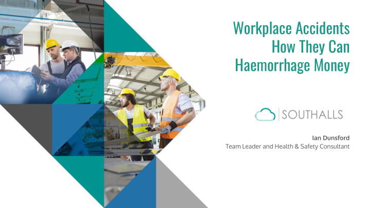workplace accidents how they can haemorrhage money