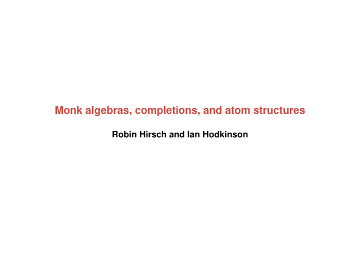 monk algebras completions and atom structures