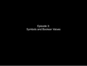 Episode 3:  Symbols and Boolean Values  (You have 1 new chat request)  (You have 1 new chat