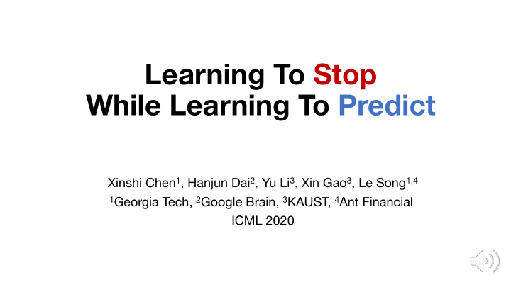 learning to stop while learning to predict