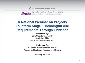 A National Webinar on Projects  To Inform Stage 3 Meaningful Use  Requirements Through Evidence