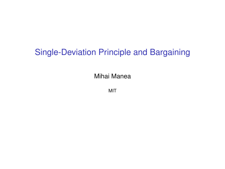 single deviation principle and bargaining