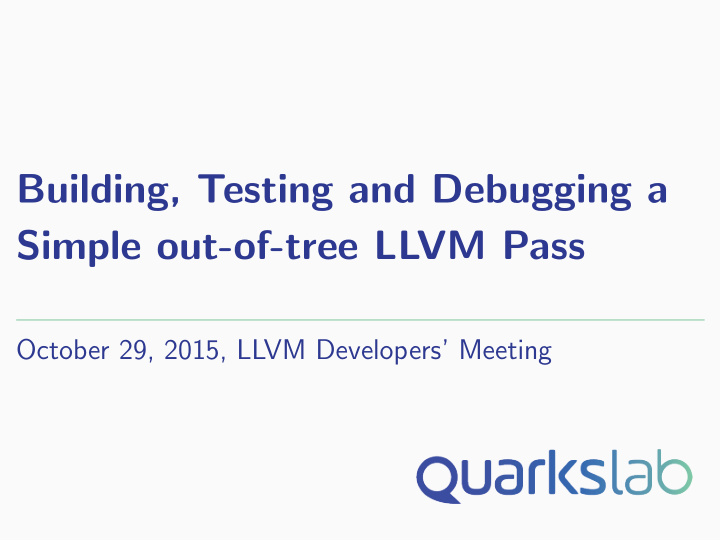 building testing and debugging a simple out of tree llvm