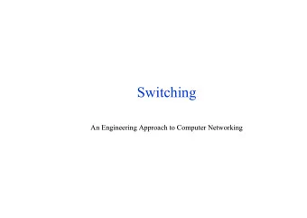 Switching  An Engineering Approach to Computer Networking  An Engineering Approach to Computer