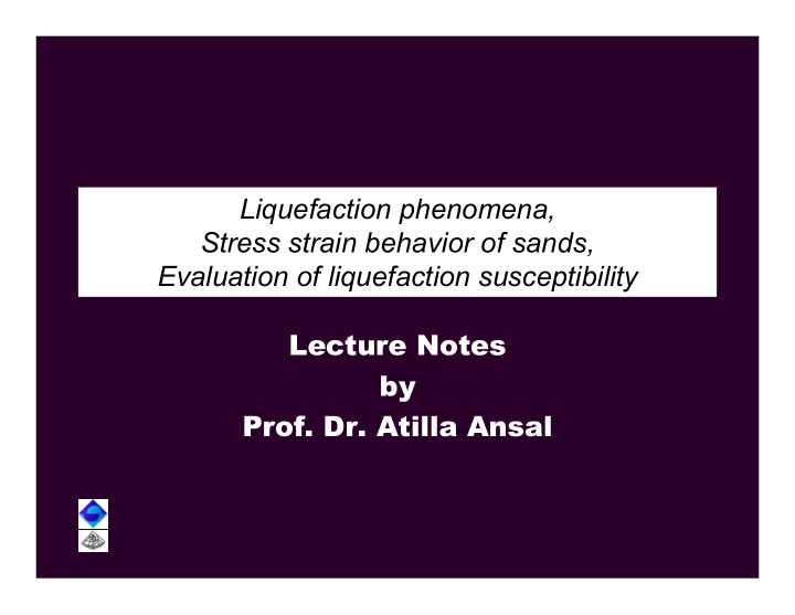 liquefaction phenomena stress strain behavior of sands