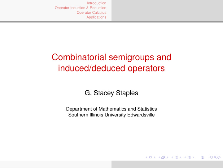 combinatorial semigroups and induced deduced operators