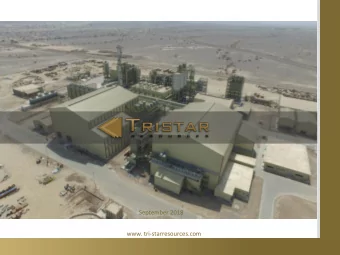 September 2018  www. tri-starresources.com  Disclaimer These presentation slides (the Slides)