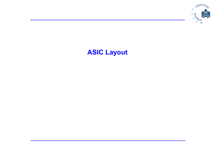 asic layout overview design flow back end process fpga