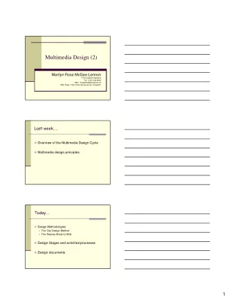 Multimedia Design (2)  Marilyn Rose McGee-Lennon  F133 Lilybank Gardens  Tel - 0141 330 6034  Mail